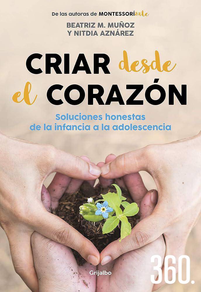 $!Criar desde el corazón: guía para una crianza consciente y respetuosa.