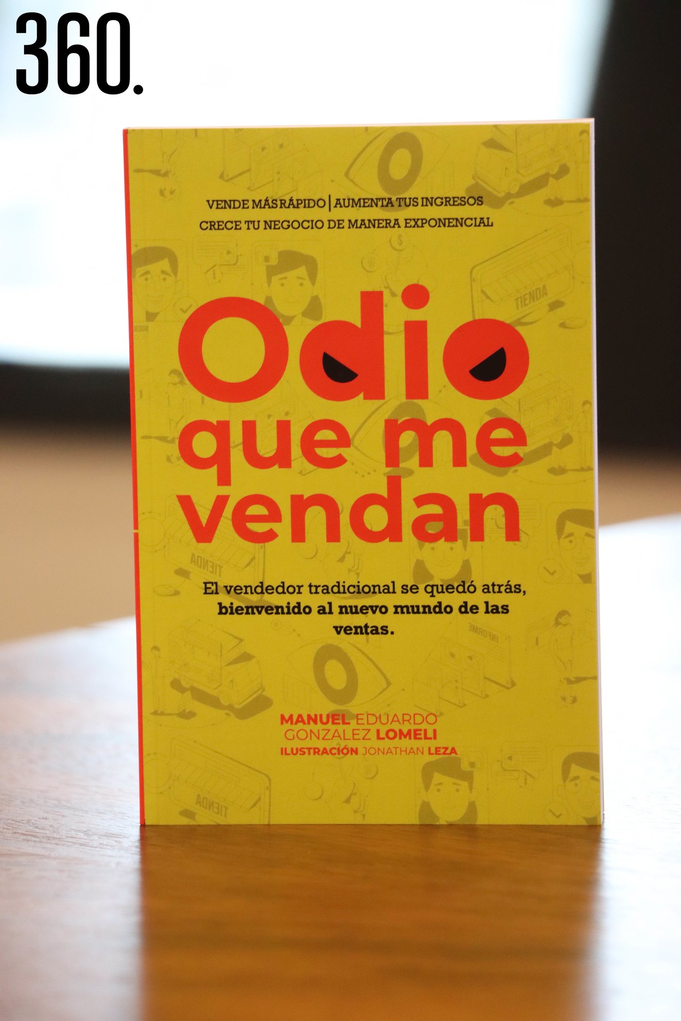 “Odio que me vendan” es el primer libro de Manuel Eduardo González Lomelí, dirigido a vendedores -novatos o expertos-,